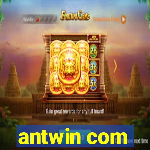antwin com